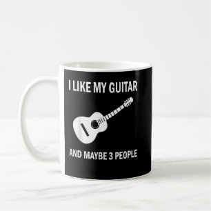 I Like My Guitar Tshirt Funny Guitarist Player Mus Coffee Mug