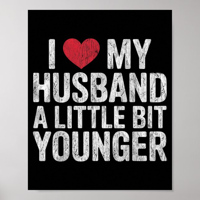 I Like My Husband A Little Bit Younger Funny Retro Poster (Front)