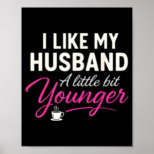 I Like My Husband A Little Bit Younger Poster