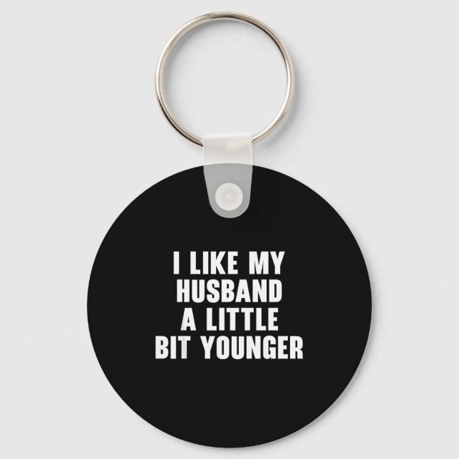 I Like My Husband A Little Bit Younger Womens Funn Key Ring (Front)