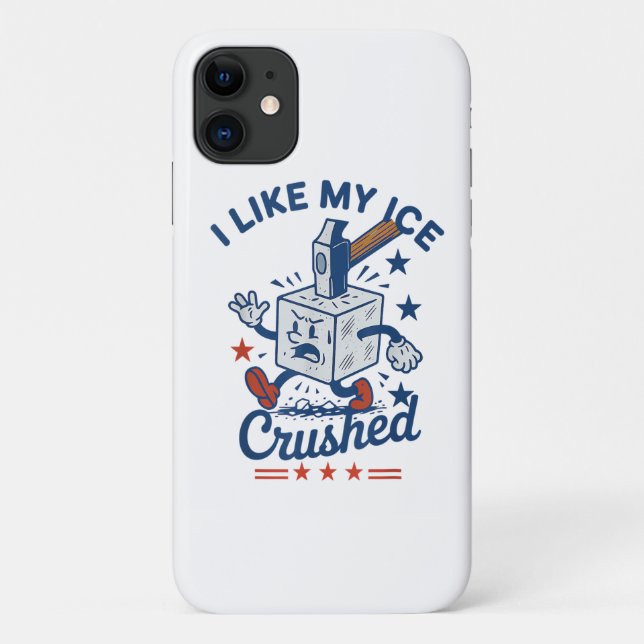 I Like My Ice Crushed Case-Mate iPhone Case (Back)