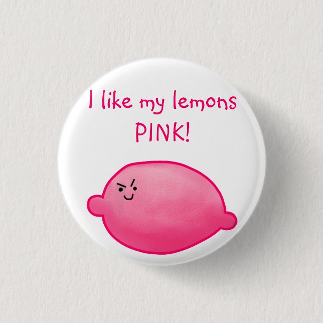 I like my lemons PINK! 3 Cm Round Badge (Front)