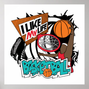 "I like MY life" basketball poster