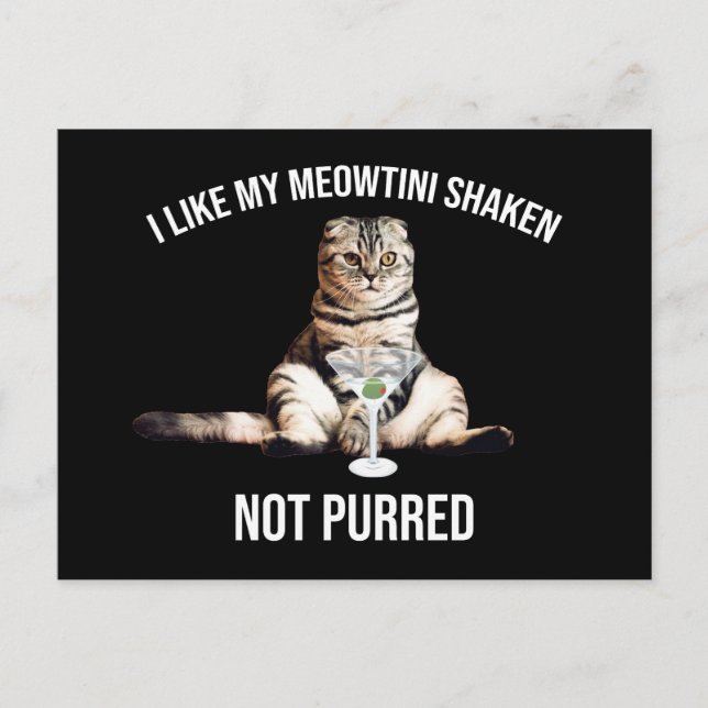 I Like My Meowtini Shaken Not Purred Martini Cat Postcard (Front)