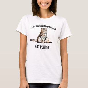 I Like My Meowtini Shaken Not Purred Martini Cat T-Shirt
