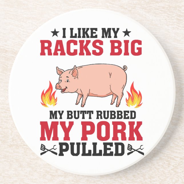 I Like My Racks Big BBQ, Butt Pork Quote Coaster (Front)