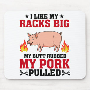 I Like My Racks Big BBQ, Butt Pork Quote Mouse Mat