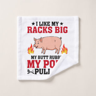 I Like My Racks Big BBQ, Butt Pork Quote Wash Cloth