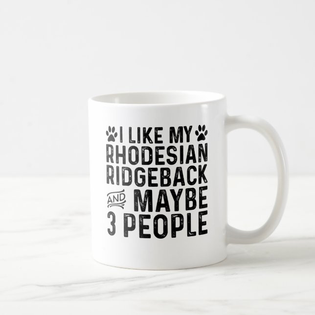 I Like My Rhodesian Ridgeback And 3 People Coffee Mug (Right)