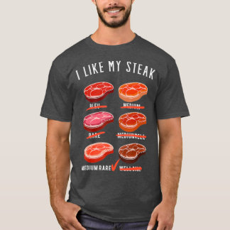 I Like My Steak Medium Rare T-Shirt