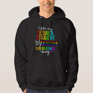 I Like My Tequila Straight Lgbt Pride Gay Lesbian Hoodie