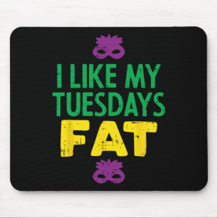 I Like My Tuesdays Fat Jester Mask Funny Mardi Gra Mouse Mat