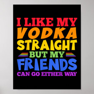 I Like My Vodka Straight Lgbtq Pride Month _1 Poster