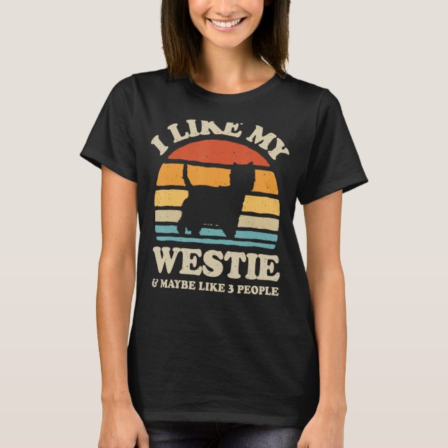 I Like My Westie West Highland White Terrier Dog L T-Shirt (Front)