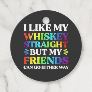 I Like My Whiskey Straight but My Friends LGBTQ Favour Tags