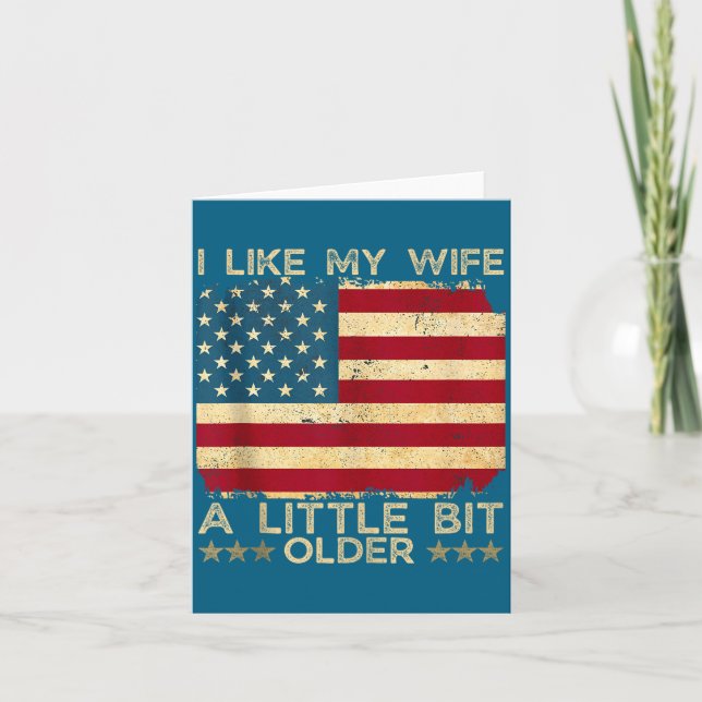 I Like My Wife A Little Bit Older Funny Saying Wom Card (Front)
