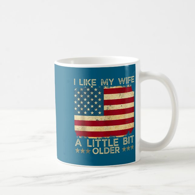 I Like My Wife A Little Bit Older Funny Saying Wom Coffee Mug (Right)