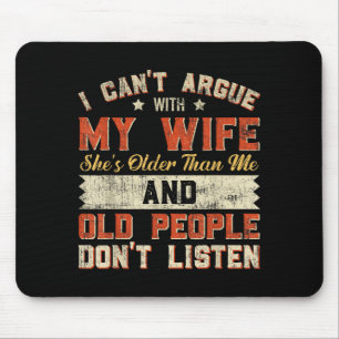 I Like My Wife A Little Bit Older Funny Saying Wom Mouse Mat