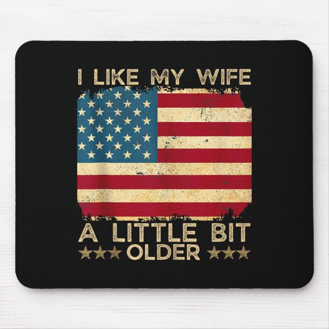 I Like My Wife A Little Bit Older Funny Saying Wom Mouse Mat (Front)
