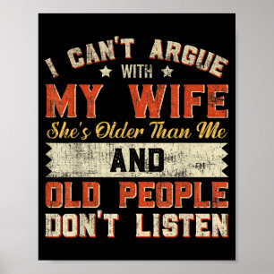 I Like My Wife A Little Bit Older Funny Saying Wom Poster