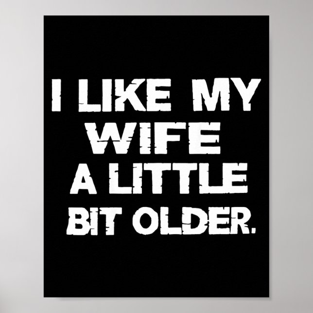 I Like My Wife A Little Bit Older (on Back)  Poster (Front)