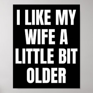 I Like My Wife A Little Bit Older Poster