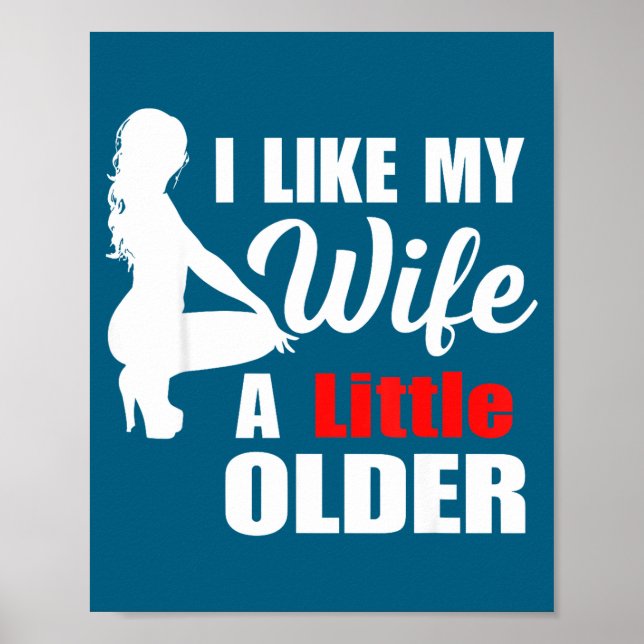 I Like My Wife Retro A Little Older Sarcastic Suse Poster (Front)