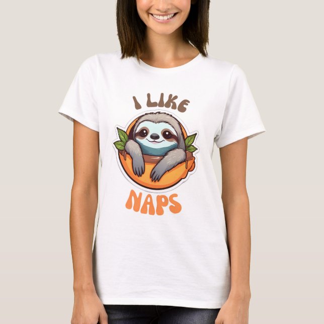I like naps sloth T-Shirt (Front)