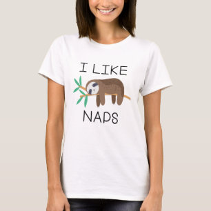 I Like Naps T-Shirt