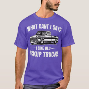 I Like Old School Pickup Trucks Driver Classic Dis T-Shirt