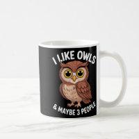 I Like Owls And Maybe 3 People Funny Introvert Hum