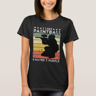 I Like Paintball And Maybe 3 People Vintage Paintb T-Shirt