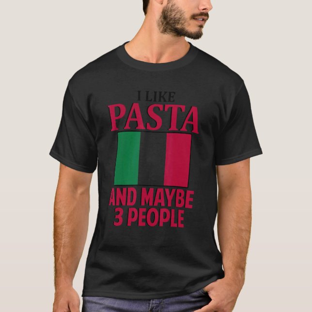 I Like Pasta Italy Italian Culture Italia Flag_2 T-Shirt (Front)