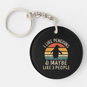 I Like Penguins and Maybe 3 People Funny Penguin R Key Ring
