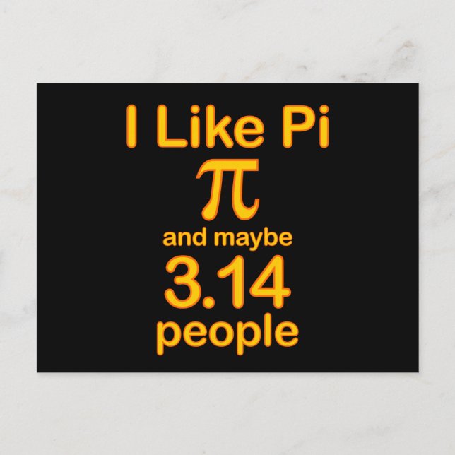 I Like Pi And Maybe 3.14 People, Yellow Text Postcard (Front)