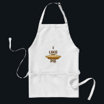 I Like Pie Standard Apron<br><div class="desc">I like pie; yes,  I do. I like pie. How about you? Ideal gift for the Weebl and Bob fan. Are you a Weebl fan too?</div>