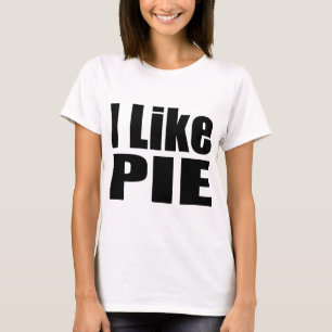 I Like Pie T-Shirt