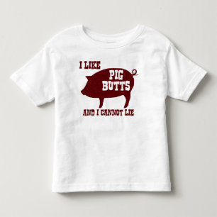 I like Pig Butts and I Cannot Lie BBQ Bacon Toddler T-Shirt