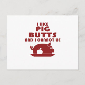 i like pig butts and i cannot lie, big butts postcard