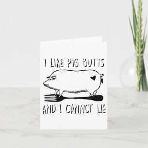 I Like Pig Butts And I Cannot Lie Funny Bbq Grill  Card
