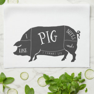 I Like Pig Butts and I Cannot Lie Tea Towel