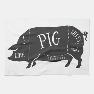 I Like Pig Butts and I Cannot Lie Tea Towel