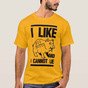 i like pig butts T-Shirt