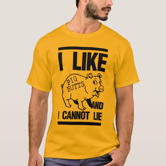 i like pig butts T-Shirt (Front)