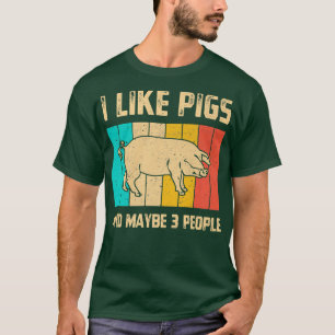 I Like Pigs And Maybe 3 People Pig Farming Vintage T-Shirt
