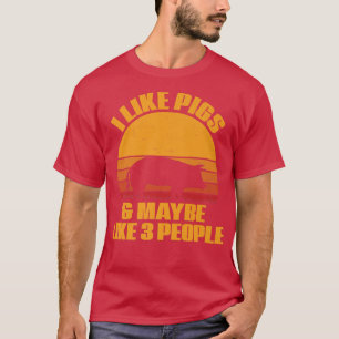 I Like Pigs and Maybe Like 3 People Retro Vintage T-Shirt