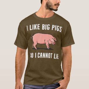 I Like Pigs Funny Pig Lover Pig Owner Farm Farming T-Shirt