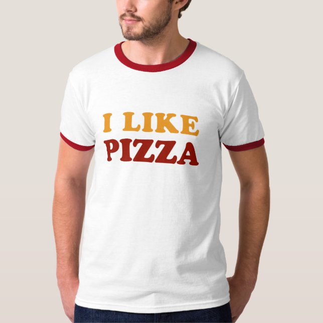 I Like Pizza T-Shirt (Front)