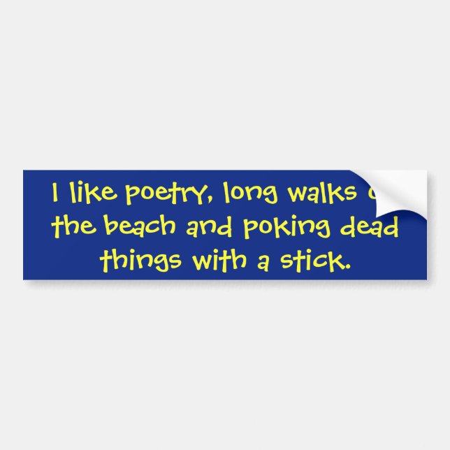 I like poetry, etc. bumper sticker (Front)