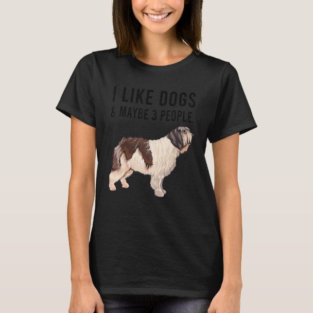 I Like Polish Lowland Sheepdog Dogs And Maybe 3 Pe T-Shirt (Front)
